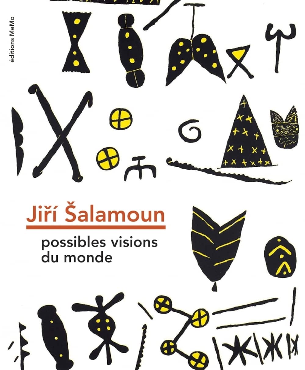 Jiří Šalamoun - Possibles visions du monde : ROUS, Jan, GALMICHE